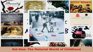 Read  Kid Size The Material World of Childhood EBooks Online