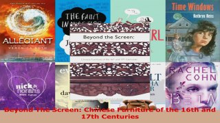 Read  Beyond The Screen Chinese Furniture of the 16th and 17th Centuries EBooks Online