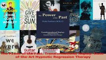 Read  The Power of the Past Transformational Replay StateoftheArt Hypnotic Regression Ebook Free
