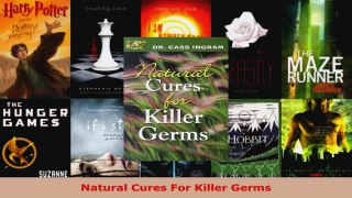 Read  Natural Cures For Killer Germs EBooks Online