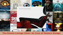 Download  The Eames Lounge Chair An Icon of Modern Design PDF Free