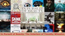 Read  In Pursuit of Beauty The Interiors of Timothy Whealon Ebook Free