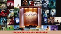 Read  Design Destinations Worldwide EBooks Online