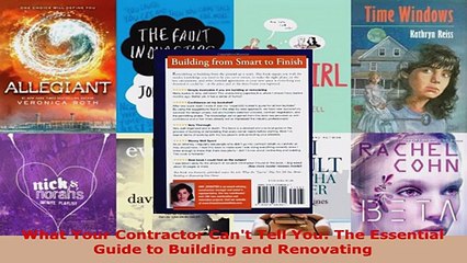 Read  What Your Contractor Cant Tell You The Essential Guide to Building and Renovating Ebook Free