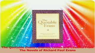 The Quotable Evans  Diaries Letter and Lessons From The Novels of Richard Paul Evans PDF