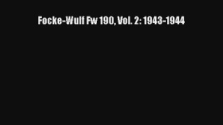 Focke-Wulf Fw 190 Vol. 2: 1943-1944 [Read] Full Ebook