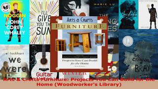 Read  Arts  Crafts Furniture Projects You Can Build for the Home Woodworkers Library EBooks Online