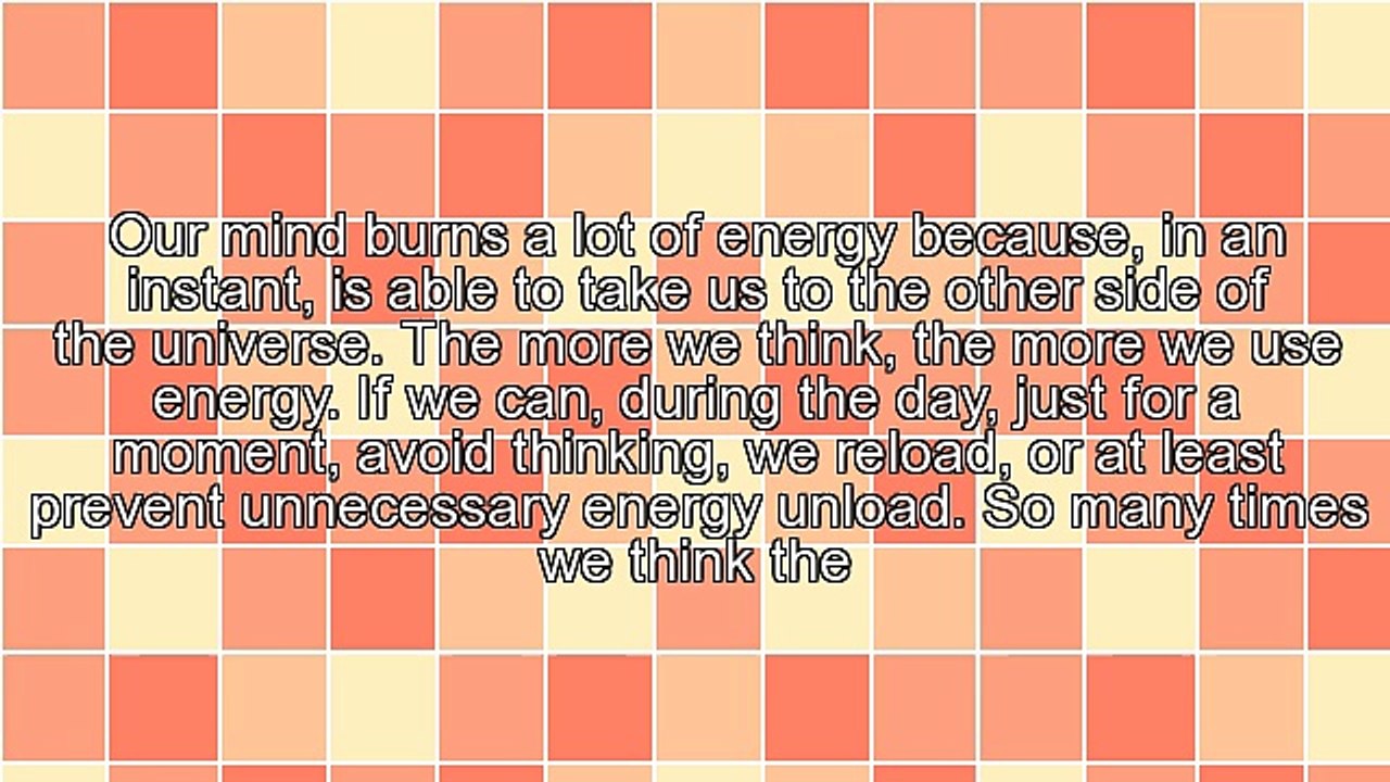 Our Mind Burns A Lot Of Energy