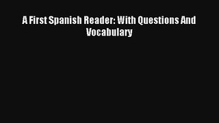 [PDF] A First Spanish Reader: With Questions And Vocabulary Online