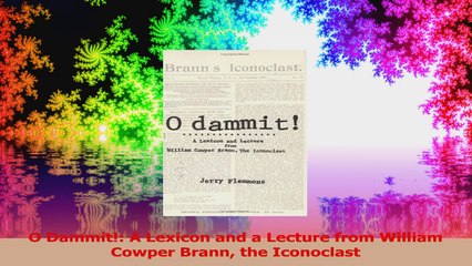 O Dammit A Lexicon and a Lecture from William Cowper Brann the Iconoclast Read Online