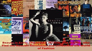 PDF Download  Beauty in Exile The Artists Models and Nobility who Fled the Russian Revolution and Read Online
