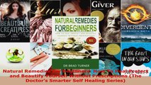 Read  Natural Remedies For Beginners How To Heal Protect and Beautify Yourself Without PDF Free