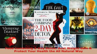 Read  Food Combining 2Day Detox Beat Weight Gain  Protect Your Health the All Natural Way PDF Online