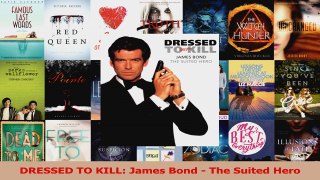 PDF Download  DRESSED TO KILL James Bond  The Suited Hero Read Full Ebook