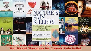 Read  Natures Pain Killers Proven New Alternative and Nutritional Therapies for Chronic Pain Ebook Free