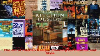 Download  The Art of Kitchen Design Planning for Comfort and Style EBooks Online