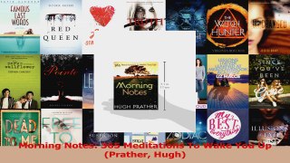 Read  Morning Notes 365 Meditations To Wake You Up Prather Hugh Ebook Free