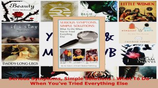 Read  Serious Symptoms Simple Solutions  What To Do When Youve Tried Everything Else PDF Free