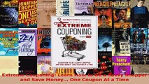 Read  Extreme Couponing Learn How to Be a Savvy Shopper and Save Money One Coupon At a Time PDF Free