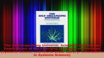 Download  The SelfOrganizing Universe Scientific and Human Implications of the Emerging Paradigm PDF Free