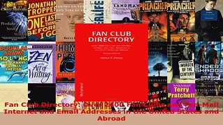 Read  Fan Club Directory Over 2400 Fan Clubs and FanMail Internet and Email Addresses in the PDF Free