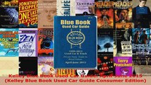 Read  Kelley Blue Book Used Car Guide AprilJune 2015 Kelley Blue Book Used Car Guide Consumer EBooks Online