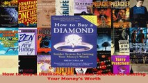 Read  How to Buy a Diamond 5E Insider Secrets for Getting Your Moneys Worth Ebook Free
