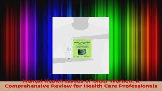 Read  Mental Health Issues of Older Women A Comprehensive Review for Health Care Professionals Ebook Free