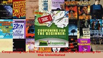 Read  Couponing for the Beginner A Guide to Couponing for the Uninitiated Ebook Free