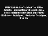 BRAIN TRAINING: How To Unlock Your Hidden Potential - Improve Memory Concentration & Mental