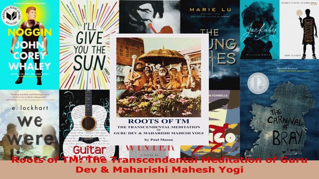 Download Roots of TM The Transcendental Meditation of Guru Dev Maharishi Mahesh Yogi PDF Online