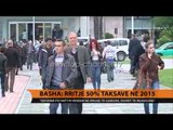 Basha: Rritje 50% taksave në vitin 2015 - Top Channel Albania - News - Lajme