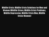 Midlife Crisis: Midlife Crisis Solutions for Men and Women (Midlife Crises Midlife Crisis Problems