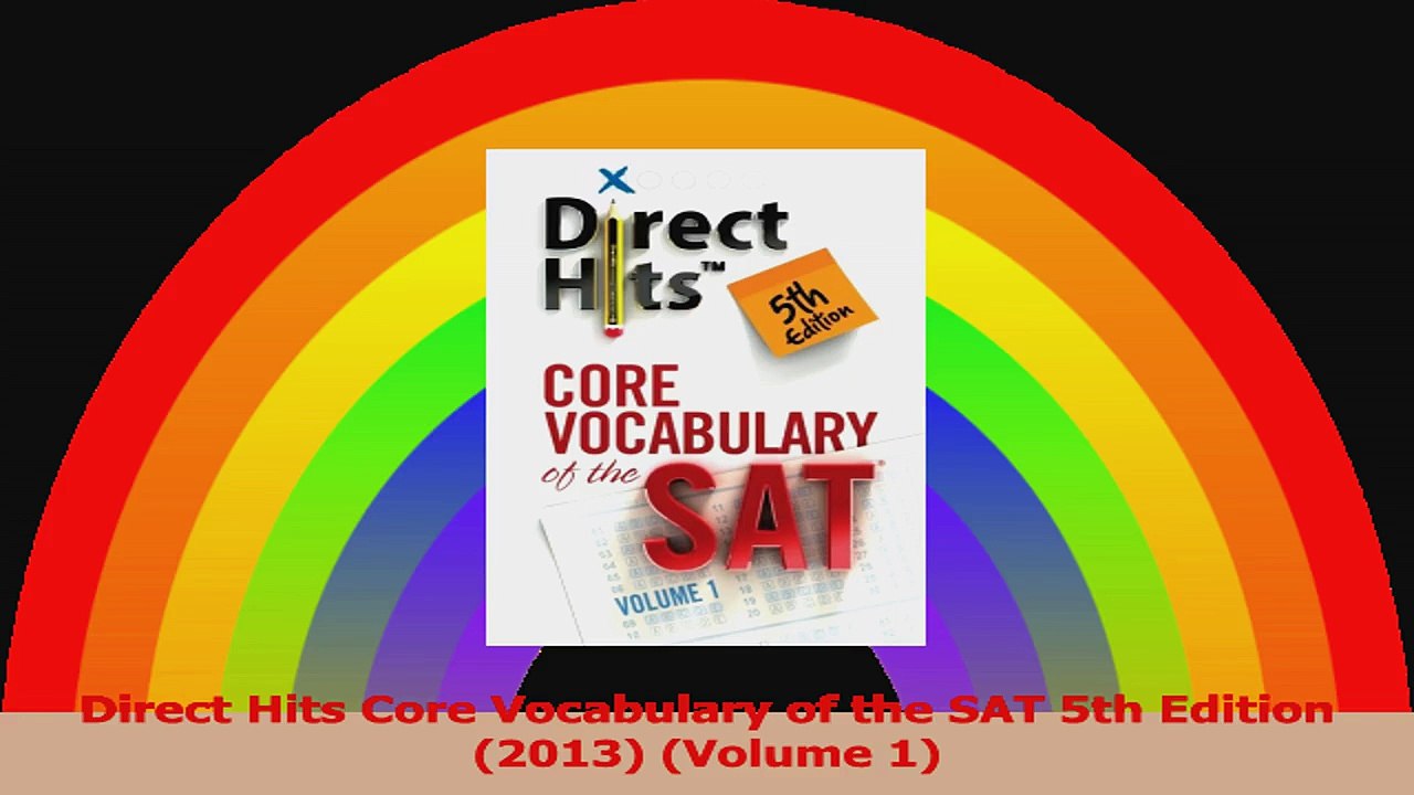 Direct Hits Core Vocabulary of the SAT 5th Edition 2013 Volume 1 PDF