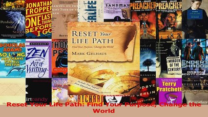 Read  Reset Your Life Path Find Your Purpose Change the World Ebook Free