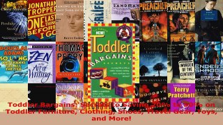 Read  Toddler Bargains Secrets to Saving 20 to 50 on Toddler Furniture Clothing Shoes Travel EBooks Online