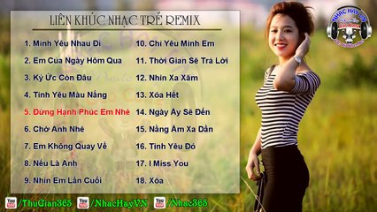 Những Ca Khúc Nhạc Trẻ Remix Hay Nhất 2014 2015 Phần 5