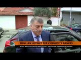 Mbyllen hetimet për vjedhjen e Bankës - Top Channel Albania - News - Lajme