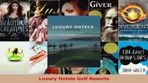 Read  Luxury Hotels Golf Resorts PDF Online