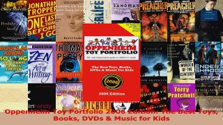 Read  Oppenheim Toy Portfolio 2006 Edition The Best Toys Books DVDs  Music for Kids EBooks Online