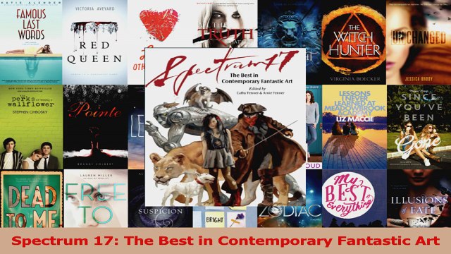 PDF Download Spectrum 17 The Best in Contemporary Fantastic Art Read Full Ebook