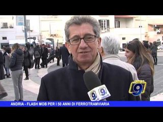 ANDRIA | Flash mob per i 50 anni di Ferrotramviaria