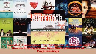 Read  Hospital Preparation for Bioterror A Medical and Biomedical Systems Approach Biomedical Ebook Free