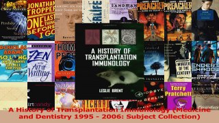 Read  A History of Transplantation Immunology Medicine and Dentistry 1995  2006 Subject Ebook Free