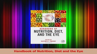 Read  Handbook of Nutrition Diet and the Eye PDF Online