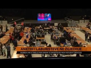 Ankthi i laburistëve në zgjedhje - Top Channel Albania - News - Lajme