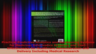 Read  Practical Predictive Analytics and Decisioning Systems for Medicine Informatics Accuracy Ebook Free