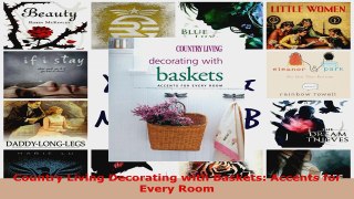 Read  Country Living Decorating with Baskets Accents for Every Room EBooks Online