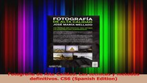 Download  Fotografia de Alta Calidad Las tecnicas y metodos definitivos CS6 Spanish Edition PDF Free