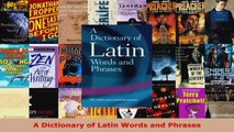 Read  A Dictionary of Latin Words and Phrases EBooks Online